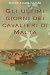 Gli ultimi giorni dei cavalieri di Malta (Italian Edition)