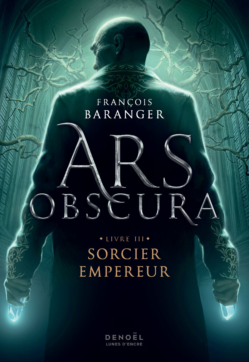 Sorcier Empereur (Ars Obscura #3)