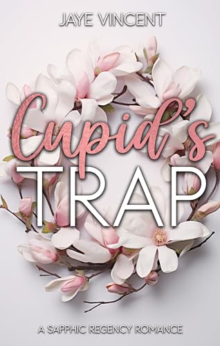 Cupid's Trap (Cupid's Favorites #1)