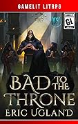 Bad to the Throne (The Good Guys #15)