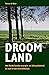 Droomland: Het Nederlandse energie- en klimaatbeleid en wat ervan terechtkwam