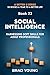 Social Intelligence : Harnessing Soft Skills for Adult Professionals (A Better U:52 BOOKS A YEAR TO A BETTER LIFE Book 23)