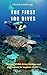 The First 100 Dives: The be...