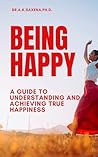 BEING HAPPY: A GU...