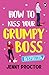How to Kiss Your Grumpy Boss by Jenny Proctor