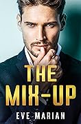 The Mix-Up (Billionaire Romance, #1)