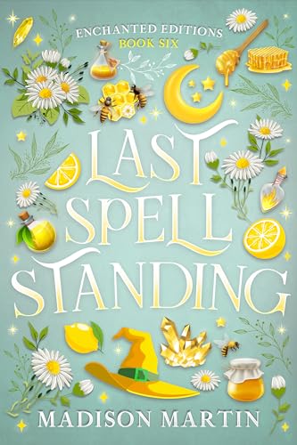 Last Spell Standing (Enchanted Editions #6)