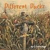 Different Ducks