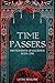 Time Passers (Instruments of Sacrifice Book 1)