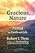 Gracious Nature by Robert J. Tiess Gracious Nature by Robert J. Tiess