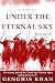Under the Eternal Sky by Isai Kalistrat Under the Eternal Sky by Isai Kalistrat