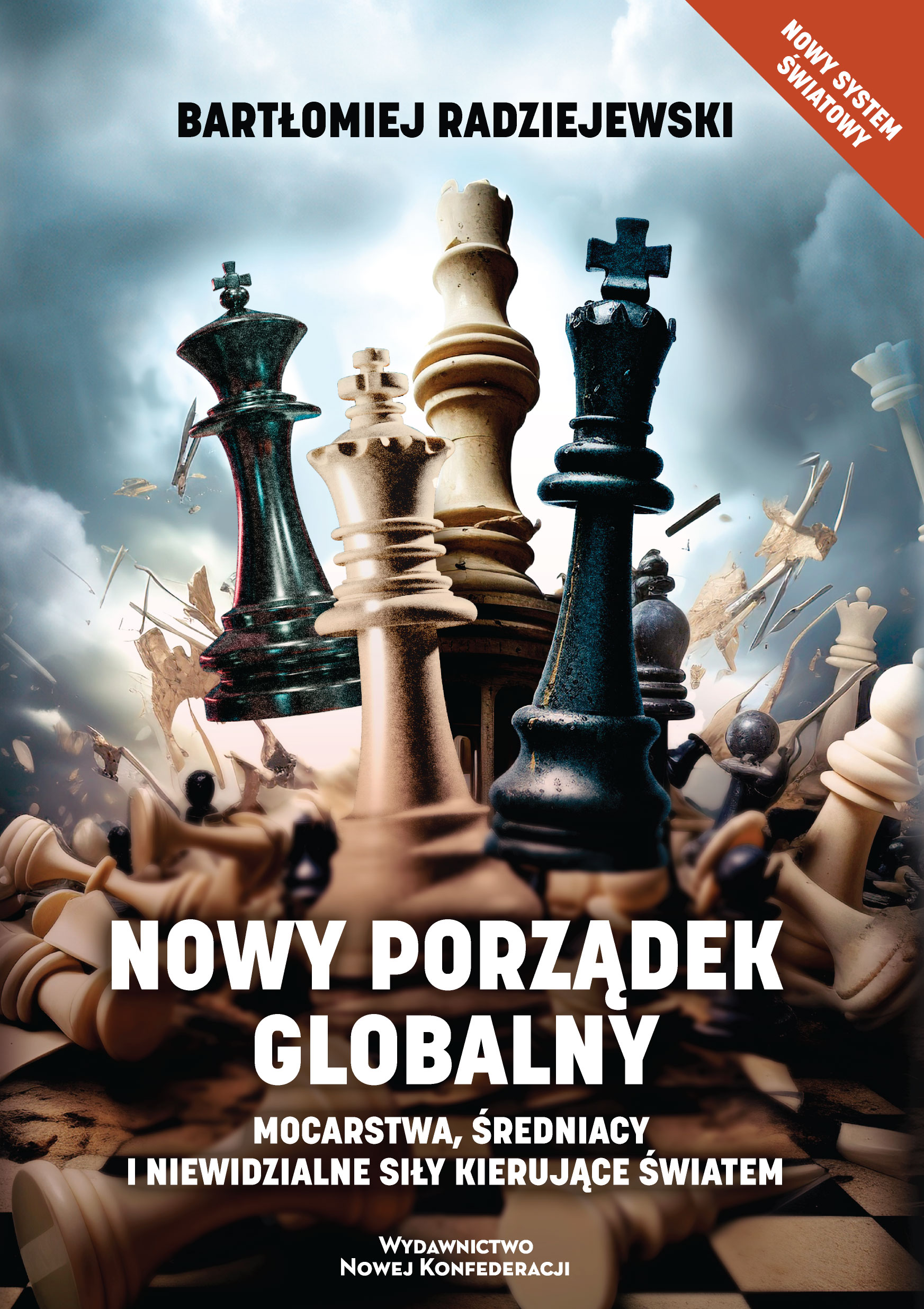 Nowy porządek globalny: Mocarstwa, średniacy i niewidzialne siły kierujące światem