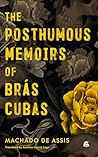 The Posthumous Memoirs of Brás Cubas by Machado de Assis