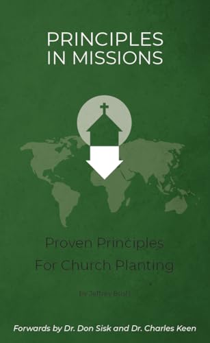 Principles In Missions: Proven Principles For Church Planting (Kindle Edition)