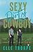 Sexy Dirty Cowboy (Dirty Co...