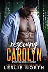 Rescuing Carolyn by Leslie North