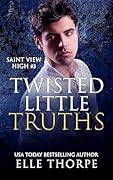 Twisted Little Truths (Saint View High, #3)