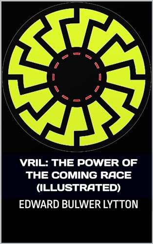 Vril: The Power Of The Coming Race