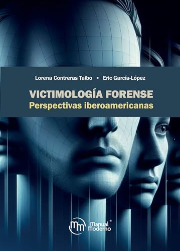 Victimología forense. Perspectivas iberoamericanas: Contreras Taibo, Lorena; García-López , Eric (Spanish Edition)