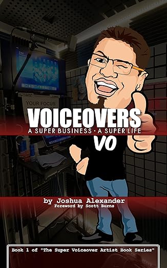 Voiceovers: A Super Business ∙ A Super Life (The Super Voiceover Artist, #1)