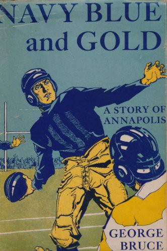 Navy Blue and Gold - A Story of the Naval Academy