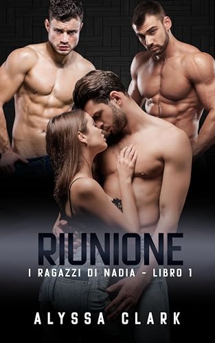 Riunione (I Ragazzi di Nadia Vol. 1) (Italian Edition)