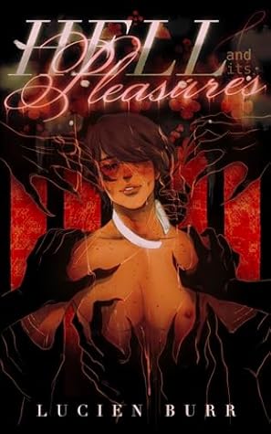 Hell and Its Pleasures (Prince of Lust, #2)