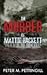 The Murder of Mattie Hackett by Peter M. Pettingill