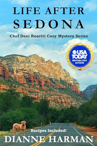 Life After Sedona (Chef Dani Rosetti Cozy Mysteries Book 17)