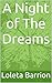 A Night of The Dreams by Loleta Barrion