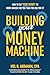 Building Your Money Machine