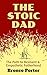 The Stoic Dad: The Path to ...