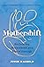 Mothershift: Reclaiming Mot...