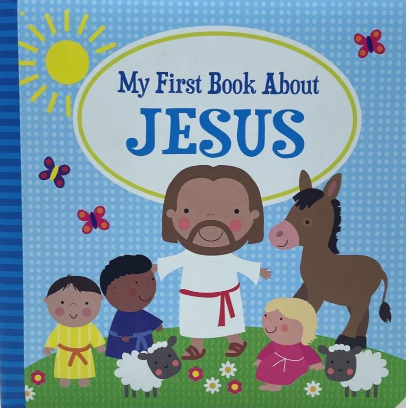My First Book About Jesus (Board Book)