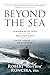 Beyond the Sea: Leading with Love from the Nuclear Navy to the White House and Healthcare