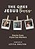 The Ones Jesus Loves: Stori...