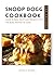 Snoop Dogg Cookbook for Seniors by Michelle Barnes Snoop Dogg Cookbook for Seniors by Michelle Barnes