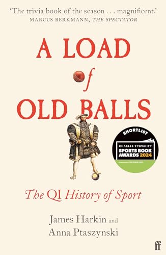 A Load of Old Balls: The QI History of Sport (Paperback)