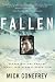 Fallen: George Mallory and the Tragic 1924 Everest Expedition