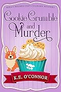 Cookie Crumble and Murder: An English Village Whodunit