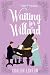 Waiting for Willard: A Sadd...