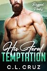 His Feral Temptation (Rugged Peaks, #6)