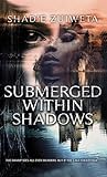 Submerged Within Shadows: (A Dark Psychological Crime Book 1)