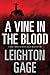 A Vine in the Blood: A Chie...