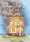 Solo quedaron las...