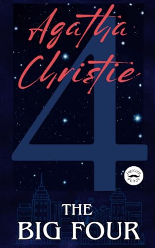 The Big Four: Hercule Poirot's Mystery That Spans Continents