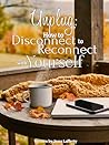 Unplug: How to Di...