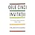 Cele cinci invitatii. Ce ne poate invata moartea despre viata by Frank Ostaseski