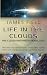 Life in the Clouds: Strange Chronicles from a Stalled Century