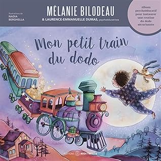 Mon petit train du dodo - Album psychoéducatif pour instaurer une routine du dodo sécurisante